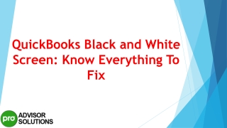 A complete procedure to resolve QuickBooks Black and White Screen