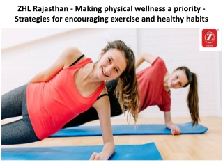 ZHL Rajasthan - Making physical wellness a priority - Strategies for encouraging exercise and healthy habits