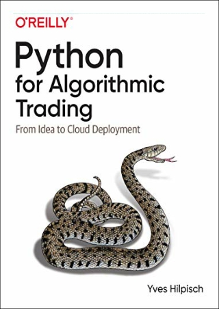 (PDF/DOWNLOAD) Python for Algorithmic Trading: From Idea to Cloud Deployment