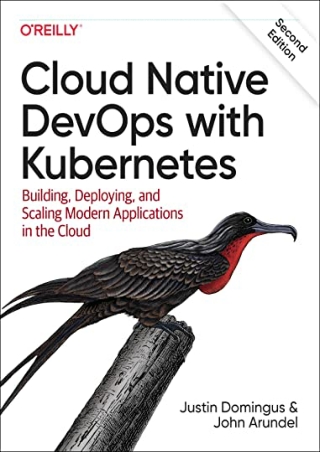 PDF/BOOK Cloud Native DevOps with Kubernetes: Building, Deploying, and Scaling M