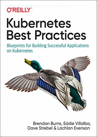 _PDF_ Kubernetes Best Practices: Blueprints for Building Successful Applications