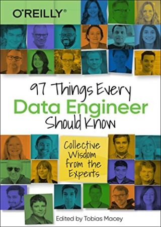 $PDF$/READ/DOWNLOAD 97 Things Every Data Engineer Should Know: Collective Wisdom