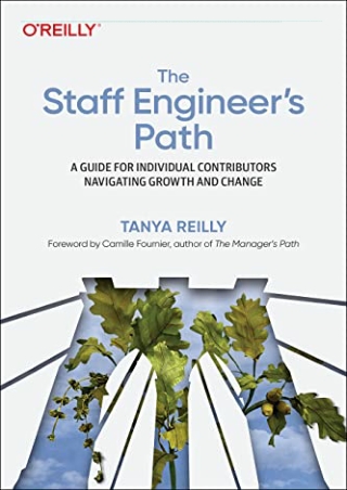 $PDF$/READ/DOWNLOAD The Staff Engineer's Path: A Guide for Individual Contributo