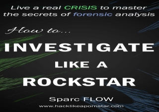[READ PDF] How to Investigate Like a Rockstar: Live a real crisis to master the