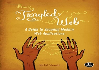 [DOWNLOAD PDF] The Tangled Web: A Guide to Securing Modern Web Applications ipad