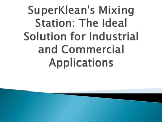 SuperKleans-Mixing-Station-The-Ideal-Solution-for-Industrial-and-Commercial-Applications