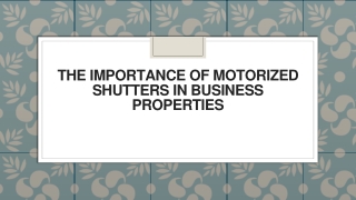The Importance of Motorized Shutters in Business Properties