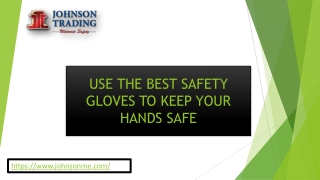 Use the best safety gloves to keep your hands safe