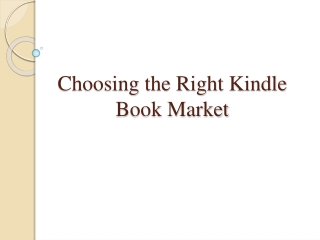 Choosing the Right Kindle Book Market