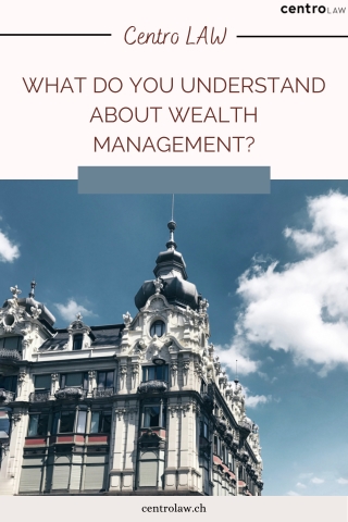 What do you understand about wealth management