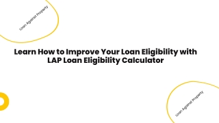 Improve Your Loan Eligibility with LAP Loan Eligibility Calculator