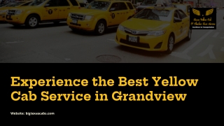 Experience the Best Yellow Cab Service in Grandview