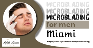 Microblading for Men Miami