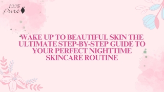 Wake Up to Beautiful Skin The Ultimate Step by step guide