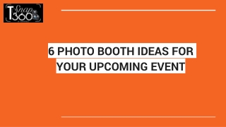 6 PHOTO BOOTH IDEAS FOR YOUR UPCOMING EVENT