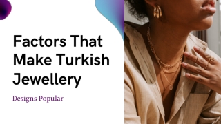 Factors That Make Turkish Jewellery Designs Popular