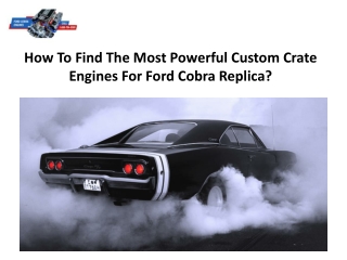 How To Find The Most Powerful Custom Crate Engines For Ford Cobra Replica
