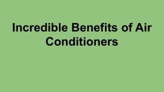 Incredible Benefits of Air Conditioners