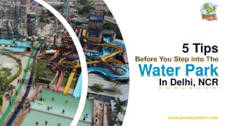 5 Tips Before You Step Into The Water Park In Delhi, NCR