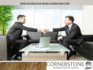 What Do Executive Search Consultants Do