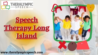 Theralympic Speech provides best Speech therapy in Long island