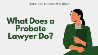 What Does a Probate Lawyer Do