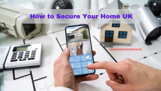 How to Secure Your Home Uk?