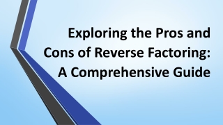 Exploring the Pros and Cons of Reverse Factoring: A Comprehensive Guide