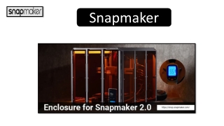 Enhance Your Snapmaker 2.0 Experience with the Snapmaker Enclosure