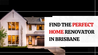 Find The Perfect Home Renovator In Brisbane