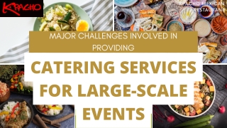 Major Challenges Involved in Providing Catering Services for Large-scale Events