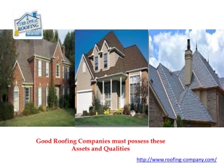 Good Roofing Companies must possess these Assets and Qualities