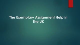 The Exemplary Assignment Help in The UK