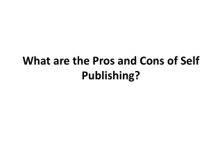 What are the Pros and Cons of Self Publishing?