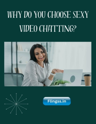 Why do you choose sexy video chatting