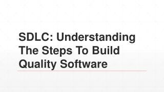 SDLC: Understanding The Steps To Build Quality Software