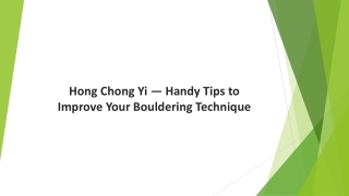 Hong Chong Yi — Handy Tips to Improve Your Bouldering Technique