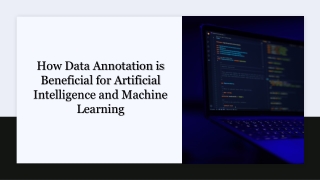 How Data Annotation is Beneficial for Artificial Intelligence and Machine