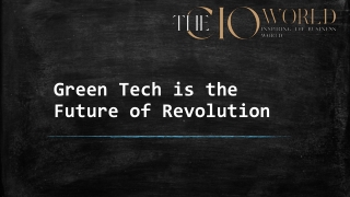 Green Tech is the Future of Revolution | 2022