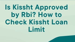 Is Kissht Approved by Rbi How to Check Kissht Loan Limit