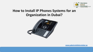 How to Install IP Phones Systems for an Organization in Dubai?