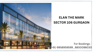 Elan The Mark New Commercial in Sector 106 Gurgaon, Elan The Mark Sector 106 Gur