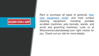 Floor Care Equipment Rental  Wisconsinscrubandsweep.com