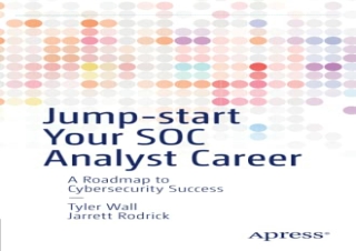 download Jump-start Your SOC Analyst Career: A Roadmap to Cybersecurity Success
