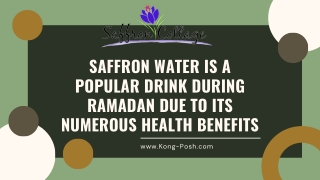 Saffron water is a popular drink during Ramadan due to its numerous health benefits