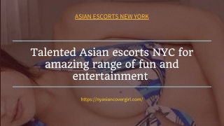 Talented Asian models NYC for amazing range of fun and entertainment