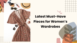 Latest Must-Have Pieces for Women’s Wardrobes