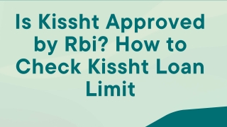 Is Kissht Approved by Rbi How to Check Kissht Loan Limit