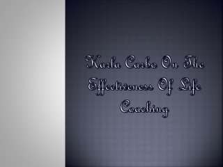 Karla Carbo on the Effectiveness of Life Coaching