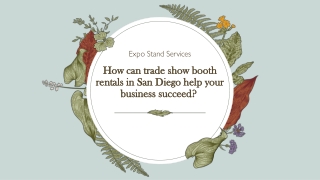 How can trade show booth rentals in San Diego help your business succeed